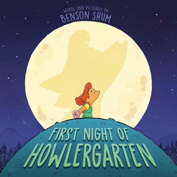 Cover art for First night of howlergarten / word and pictures by Benson Shum.