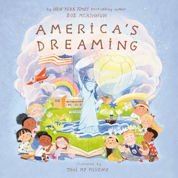 Cover art for America's dreaming / by Bob McKinnon   illustrated by Thai My Phuong.