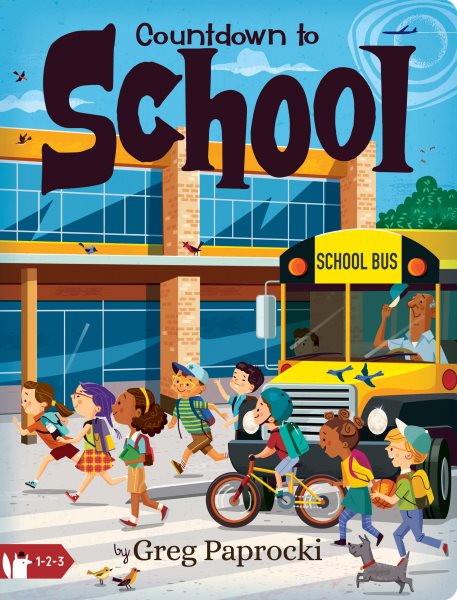 Cover art for Countdown to school [BOARD BOOK] / by Greg Paprocki.