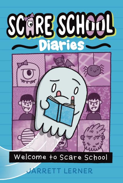 Cover art for Scare school diaries. Welcome to scare school / by Jarrett Lerner.