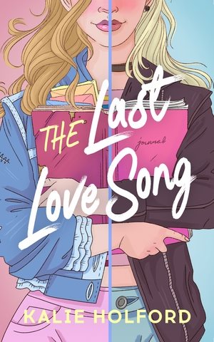 Cover art for The last love song / Kalie Holford.