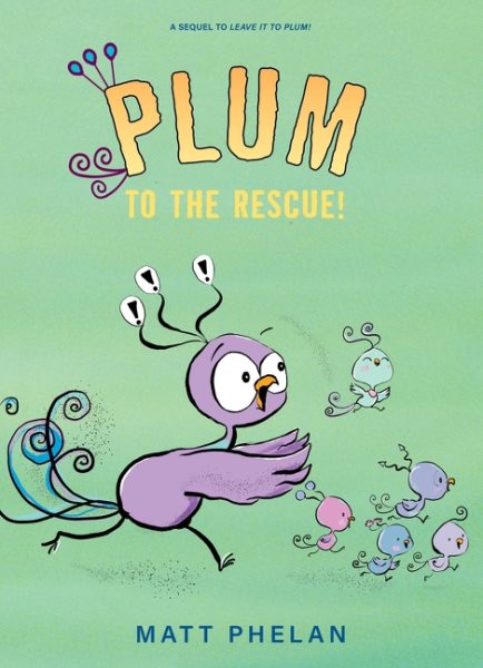 Cover art for Plum to the rescue! / written and illustrated by Matt Phelan.