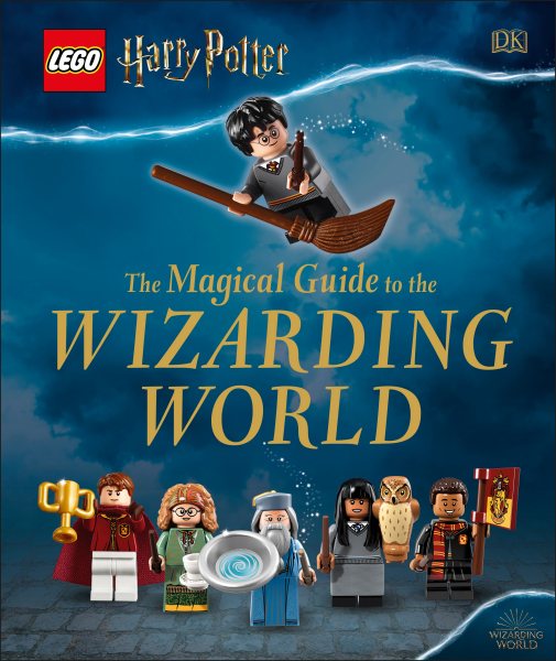Cover art for Lego Harry Potter : The magical guide to the wizarding world / written by Elizabeth Dowsett