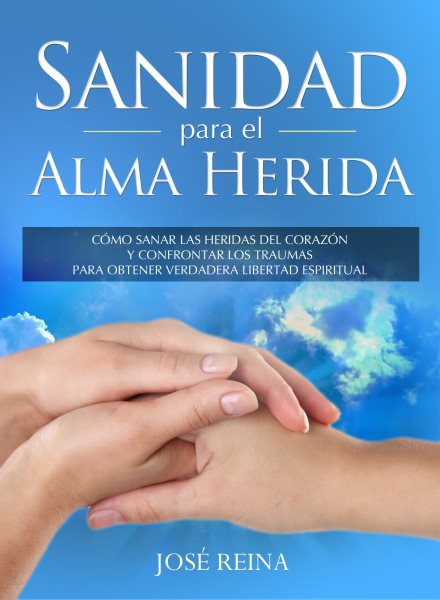 Cover art for Sanidad para el Alma Herida [electronic resource] / José Reina.