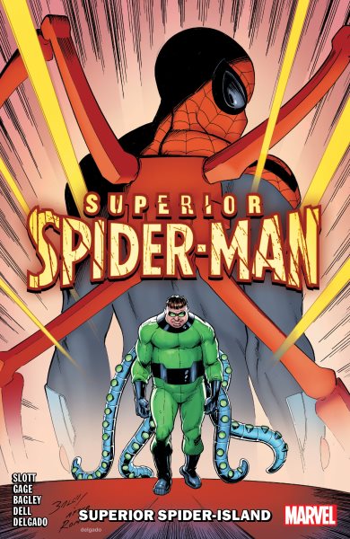 Cover art for Superior Spider-Man. Vol. 2 : Superior spider-island / Dan Slott plot   Christos Gage (#5-6) & Dan Slott (#7-8) script   Mark Bagley penciler   John Dell with Andrew Hennessy (#6-7) inkers   Edgar Delgado color artist   VC's Joe Carmagna letterer.