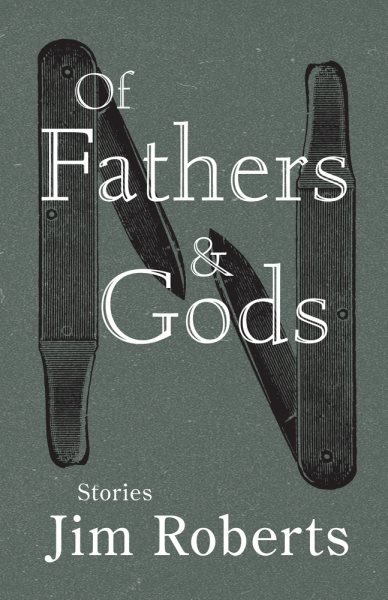 Cover art for Of fathers & gods / Jim Roberts