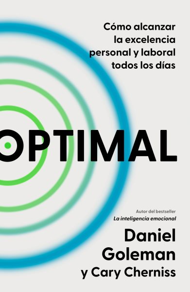 Cover art for Optimal : cómo alcanzar la excelencia personal y laboral todos los días / Daniel Goleman y Cary Cherniss   Alejandra Ramos Aragón