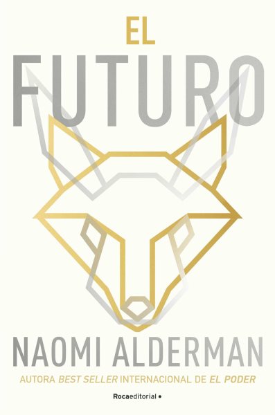 Cover art for El futuro / Naomi Alderman   traducción de Ana Herrera.