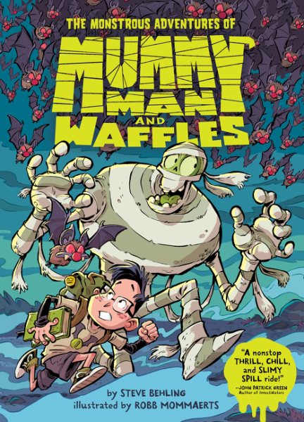 Cover art for The monstrous adventures of Mummy Man and Waffles / by Steve Behling   illustrated by Robb Mommaerts.