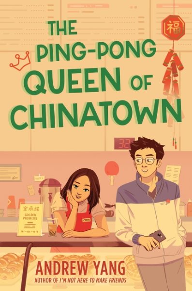 Cover art for The ping-pong queen of Chinatown / Andrew Yang.