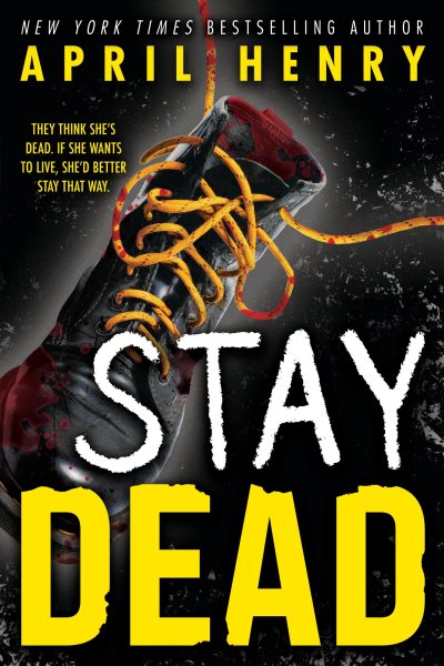 Cover art for Stay dead / April Henry.