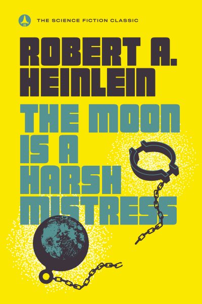 Cover art for The moon is a harsh mistress / Robert A. Heinlein.