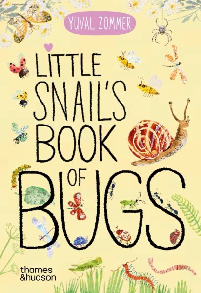 Cover art for Little snail's book of bugs [BOARD BOOK] / Yuval Zommer.