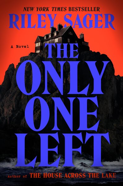 Cover art for The only one left : a novel / Riley Sager.