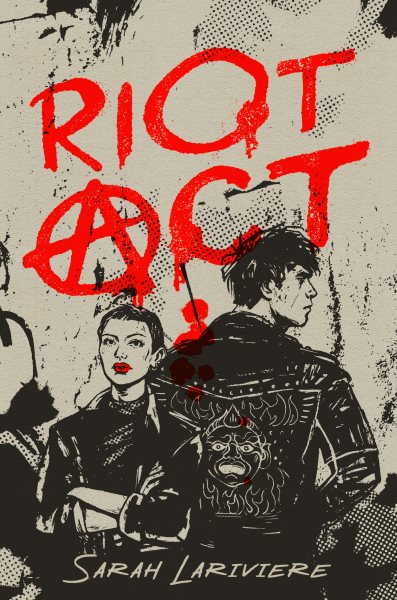 Cover art for Riot act / Sarah Lariviere.