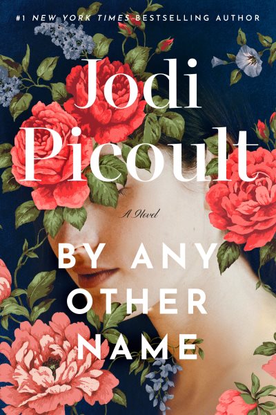 Cover art for By any other name : a novel / Jodi Picoult.