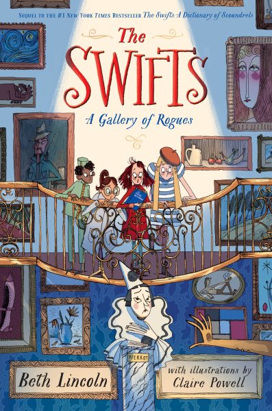 Cover art for The Swifts : A gallery of rogues / Beth Lincoln   with illustrations by Claire Powell.