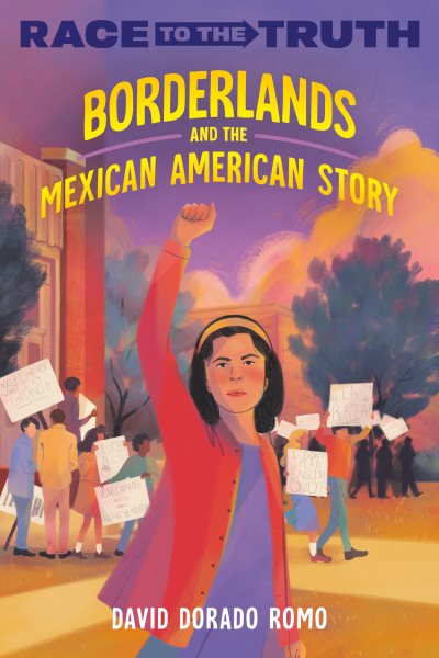 Cover art for Borderlands and the Mexican American story / David Dorado Romo.