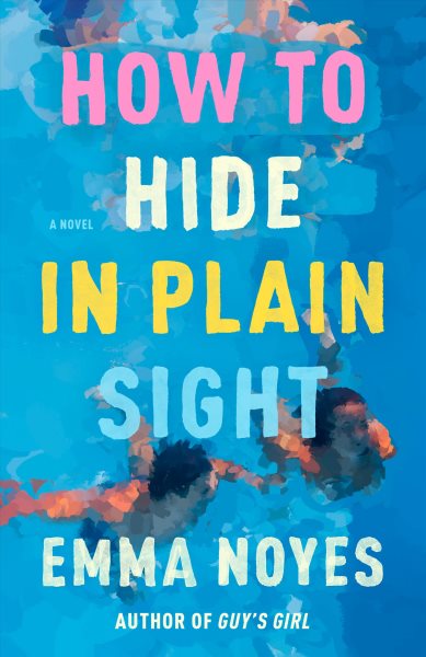 Cover art for How to hide in plain sight / Emma Noyes.