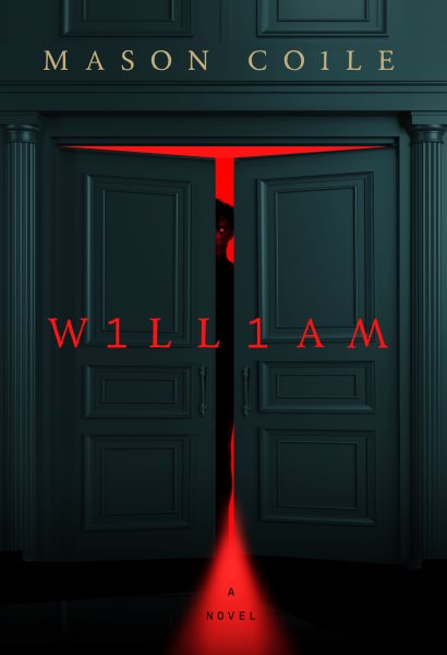 Cover art for William : a novel / Mason Coile.