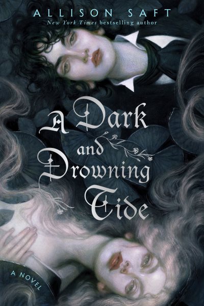 Cover art for A dark and drowning tide / Allison Saft.