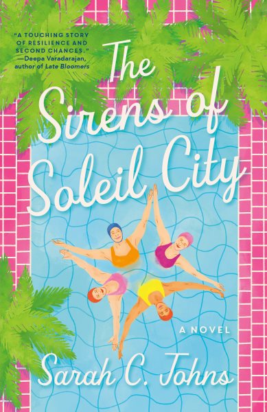 Cover art for The sirens of Soleil City : a novel / Sarah C. Johns.