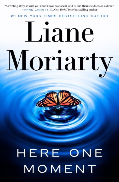 Cover art for Here one moment : a novel / Liane Moriarty.