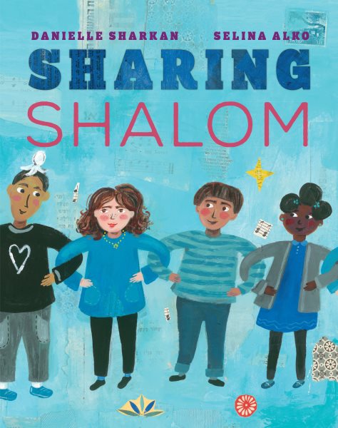 Cover art for Sharing shalom / by Danielle Sharkan   illustrated by Selina Alko.