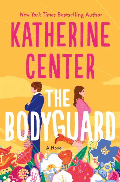 Cover art for The bodyguard / Katherine Center.