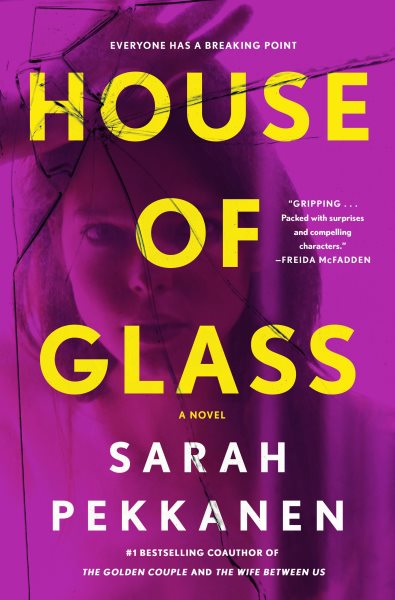 Cover art for House of glass / Sarah Pekkanen.