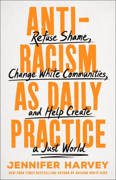 Cover art for Antiracism as daily practice : refuse shame