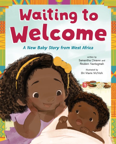 Cover art for Waiting to welcome / written by Samantha Cleaver and Reuben Nantogmah   illustrated by Bri Marie McNish.