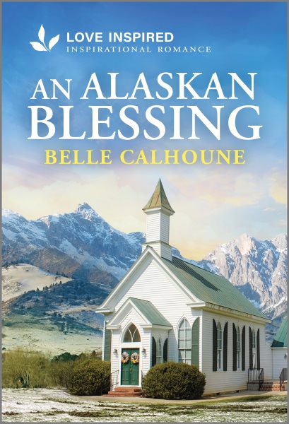 Cover art for An Alaskan blessing / Belle Calhoune.