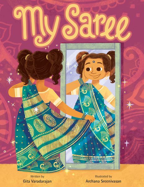 Cover art for My saree / written by Gita Varadarajan   illustrated by Archana Sreenivasan.