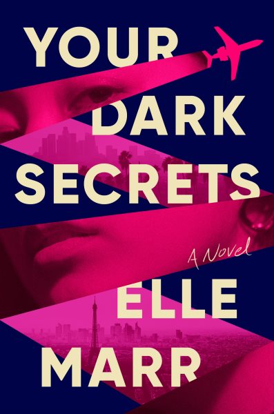 Cover art for Your dark secrets : a novel / Elle Marr.