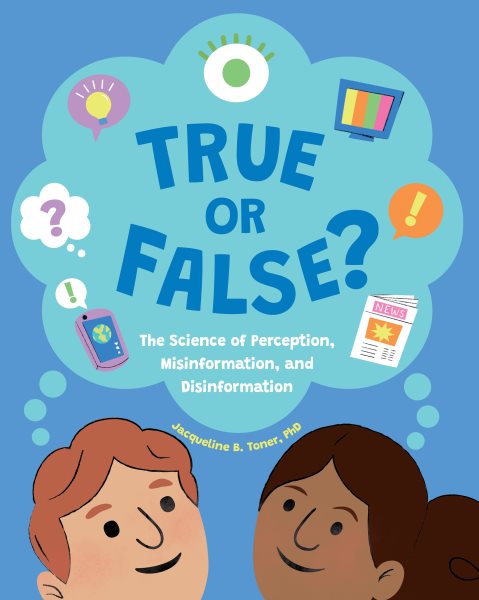 Cover art for True or false? : the science of perception