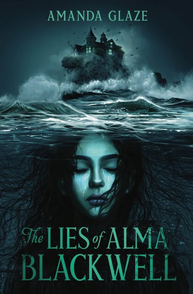 Cover art for The lies of Alma Blackwell / Amanda Glaze.