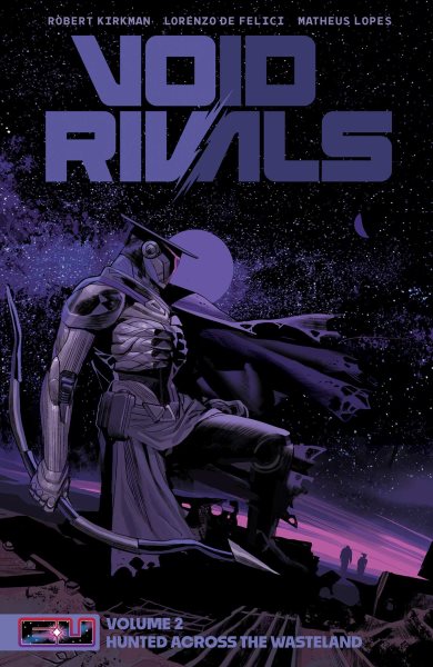 Cover art for Void Rivals. Volume 2 : Hunted across the wasteland / Robert Kirkman