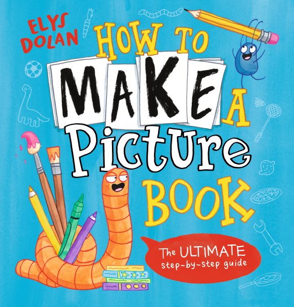 Cover art for How to make a picture book / by Dr. Elys Dolan (talented author and illustrator)   and also Bert!