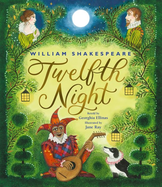 Cover art for Twelfth night / William Shakespeare   retold by Georghia Ellinas   illustrated by Jane Ray.