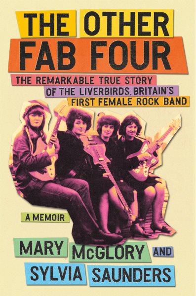 Cover art for The other Fab Four : the remarkable true story of the Liverbirds