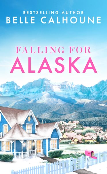 Cover art for Falling for Alaska / Belle Calhoune.