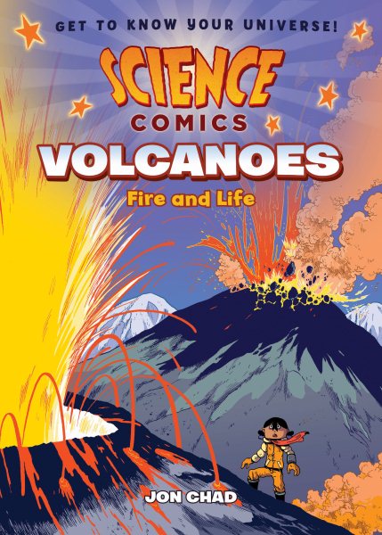 Cover art for Volcanoes : fire and life / Jon Chad   with color by Sophie Goldstein.