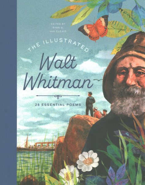 Cover art for The illustrated Walt Whitman : 25 essential poems / edited by Ryan G. Van Cleave   design and illustration by David Miles.