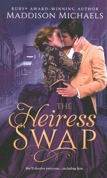 Cover art for The heiress swap / Ruby award-winning author Maddison Michaels.