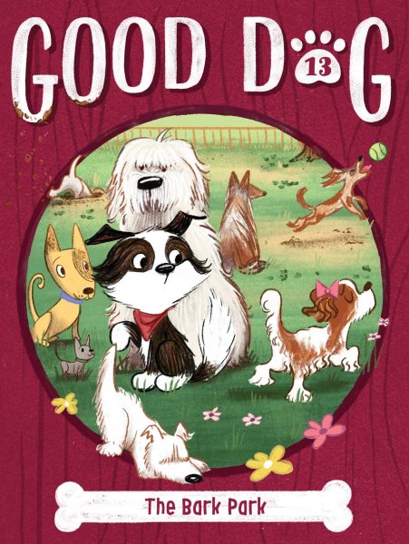 Cover art for Good dog. The bark park / by Cam Higgins   illustrated by Ariel Landy.