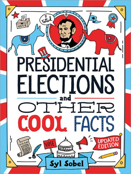 Cover art for Presidential elections and other cool facts / Syl Sobel.