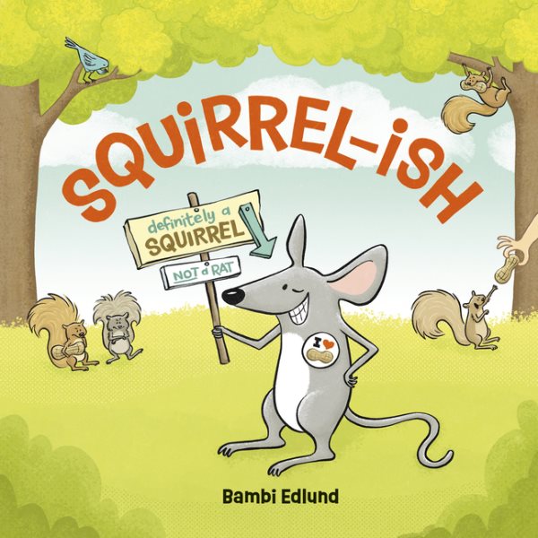 Cover art for Squirrel-ish / story and pictures by Bambi Edlund.