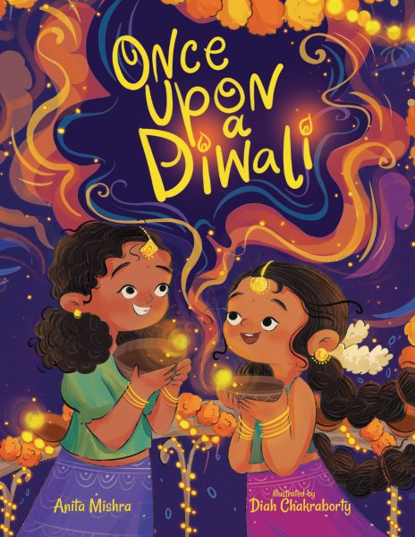 Cover art for Once upon a Diwali / written by Anita Mishra   illustrated by Diah Chakraborty.