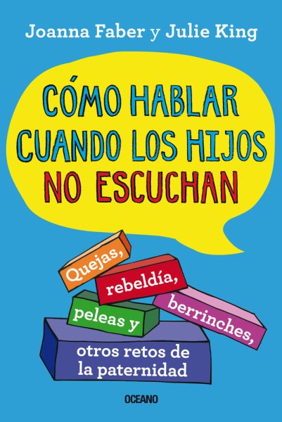 Cover art for Cómo hablar cuando los hijos no escuchan : quejas